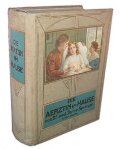 Die Aerztin im Hause - Ausgabe von 1910